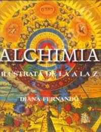 Alchimia Ilustrata de la A"?Z - Diana Fernando