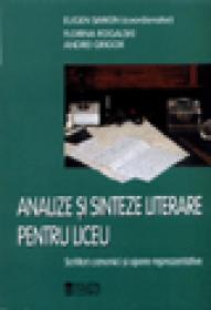 Analize si sinteze literare pentru liceu - Eugen Simion