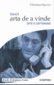 Arta de a vinde intr-o saptamana - Christine Harvey