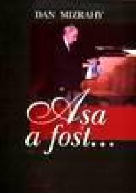 Asa a fost... - Dan Mizrahy