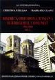 Biserica ortodoxa romana sub regimul comunist 1945-1958 - Cristina Paiusan, Radu Ciuceanu