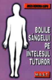 Bolile sangelui pe intelesul tuturor - Anca Roxana Lupu
