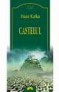 Castelul - Franz Kafka