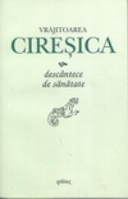 Ciresica- descantece de sanatate - Ciresica