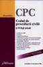 Codul de procedura civila si 10 legi uzuale - ***