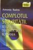 Complotul securitatii. Revolutia tradata din Romania - Antonia Rados