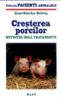 Cresterea porcilor - Nutritie, boli, tratamente - Ernst-Gunther Hellwig