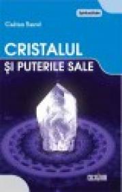 Cristalul si puterile sale - Gaetan Sauve