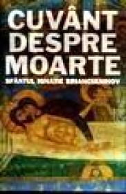 Cuvant despre moarte - Sfantul Ignatie Briancianinov
