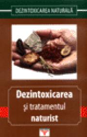 Dezintoxicarea si tratamentul naturist - ***