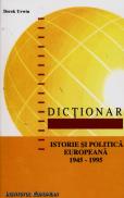 Dictionar de istorie si politica europeana 1945-1995 - Derek Urwin