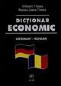 Dictionar economic German - Roman - Wilhelm Theiss - Maria- Liliana Theiss