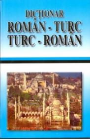 Dictionar roman-turc, turc-roman - Altay Kerim, Leyla Kerim Wilson, Angi Senn, Georgeta Popescu