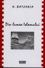 Din lumea Islamului - N. Batzaria
