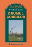 Drumul Corbilor - Constantin Stoica