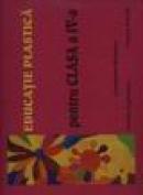 Educatie plastica pentru clasa a lV a -