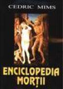 Enciclopedia mortii - Cedric Mims