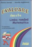 Evaluare clasa II-a limba romana-matematica - Florica Ancuta, Aurelia Arghirescu