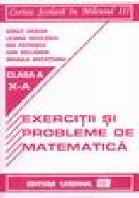 Exercitii si probleme de matematica pentru clasa a X-a - Danut Dracea, Liliana Niculescu, Dan Seclaman, Ion Patrascu, Mihaela Motateanu