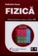 Fizica. Manual pentru clasa a XII-a F1 - Gabriela Cone