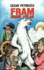 Fram ursul polar - Cezar Petrescu
