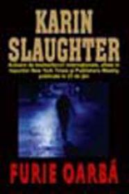 Furie oarba - Karin Slaughter