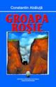 Groapa rosie - Constantin Abaluta