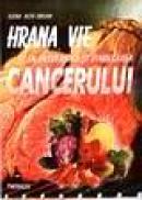 Hrana vie in prevenirea si vindecarea cancerului - Elena Nita Ibrian