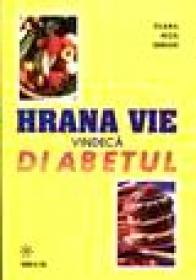 Hrana vie vindeca diabetul - Elena Nita Ibrian