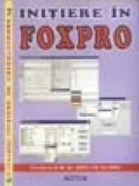 Initiere in FoxPro - Elvira Nicoleta Bizdoaca, Stoica Gradinaru