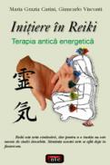 Initiere in Reiki - Terapia antica energetica - Maria Grazia Carini, Giancarlo Visconti