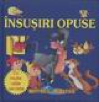 Insusiri opuse - Cu multe usite secrete - 