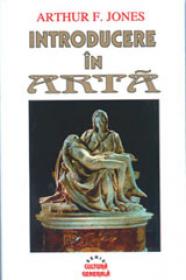 Introducere in arta - Arthur F. Jones