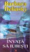 Invata sa iubesti - Barbara Delinsky