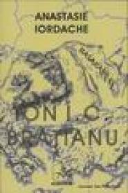Ion I.C. Bratianu-un corifeu al democratiei si al liberalismului romanesc - Anastasie Iordache