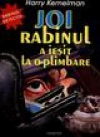 Joi rabinul a iesit la o plimbare - Harrz Kemelman