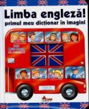 Limba Engleza. Primul meu dictionar in imagini - ***