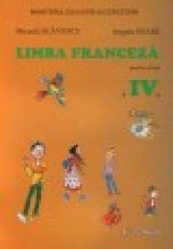 Limba franceza pentru clasa a IV-a - Micaela Slavescu, Angela Soare
