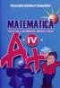 Matematica - exercitii si probleme pentru clasa a IV-a - Gheorghe Adalbert Schneider
