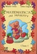 Matematica si Marty, clasa I - Adina Grigore, Mihaela Crivac