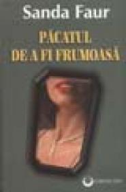Pacatul de a fi frumoasa - Sanda Faur
