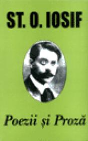 Poezii si proza - St. O. Iosif