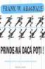 Prinde-ma daca poti ! - Frank W. Abagnale