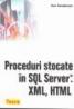 Proceduri stocate in SQL Server, XML, HTML - Ken Hederson