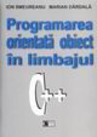 Programarea orientata obiect in limbajul C++ - Ion Smeureanu Marian Dardala