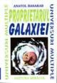 Proprietarul galaxiei - Anatol Basarab