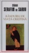 Randuieli de viata crestina - Sfantul Serafim De Sarov