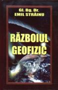 Razboiul geofizic - Gl.bg.dr. Emil Strainu
