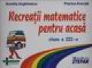 Recreatii matematica pentru acasa clasa a-lll-a - A.arghirescu, F. Ancuta