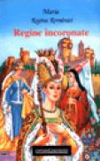 Regine incoronate - ***